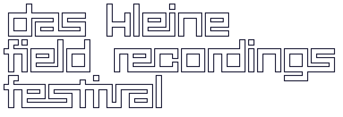 Das Kleine Field Recordings Festival